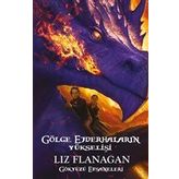 Gölge Ejderhaların Yükselişi - Gökyüzü Efsaneleri - Liz Flanagan