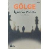 GÖLGE - IGNACIO PADILLA