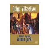 GÖLGE YÜKSELİYOR ZAMAN ÇARKI SERISI 4. CILTLI - ROBERT JORDAN