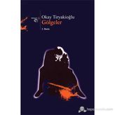 Gölgeler - Okay Tiryakioğlu