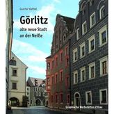 Görlitz: alte neue Stadt an der Neiße