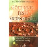 Göttinnen, Feste, Erdenkräfte