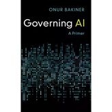 Governing Aı: A Primer Onur Bakiner