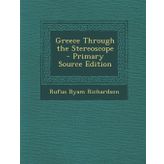 Greece Through the Stereoscope