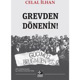 Grevden Dönenin! - Celal İlhan