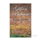 Gülşen Bahçesi - Bilal Olgun