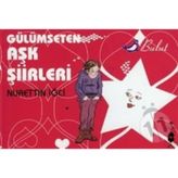 GÜLÜMSETEN AŞK ŞİİRLERİ - NURETTIN İĞCİ