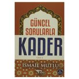 Güncel Sorularla Kader Cilt 2 - İsmail Mutlu