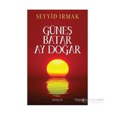 Güneş Batar Ay Doğar - Seyyid Irmak