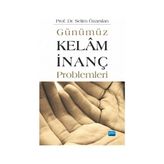 Günümüz Kelam İnanç Problemleri - Selim Özarslan