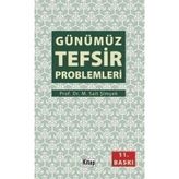 GÜNÜMÜZ TEFSIR PROBLEMLERI - M. SAIT ŞIMŞEK