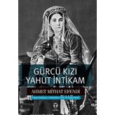 Gürcü Kızı Yahut İntikam - Ahmet Midhat Efendi