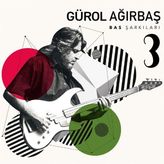 Gürol Ağırbaş - Bas Şarkıları 3 - Plak