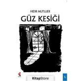 Güz Kesiği - Hıdır Mutluer