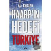 Haarp'ın Hedefi Türkiye - Ali Bektan