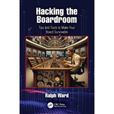 Hacking the Boardroom: Tips and Tools to Make Your Board Survivable