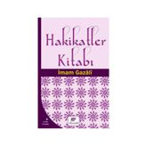 Hakikatler Kitabı - imami gazali