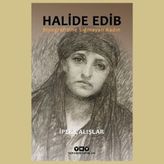 Halide Edib - İpek Çalışlar