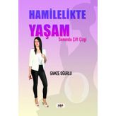 Hamilelikte Yaşam - Gamze Oğurlu