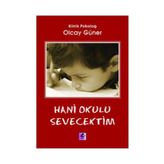 HANI OKULU SEVECEKTIM - OLCAY GÜNER