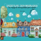 HARMONIA DAS CASINHAS: SEU REFUGIO DE TRANQUILIDADE PARA COLORIR