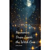 Harmonic Drops Inside the Witch Cove