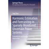Harmonic Estimation and Forecasting in Sparsely Monitored Uncertain Power Systems: Probabilistic and Machine Learning Approaches