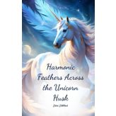 Harmonic Feathers Across the Unicorn Husk