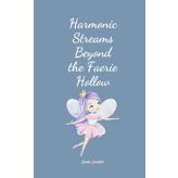 Harmonic Streams Beyond the Faerie Hollow