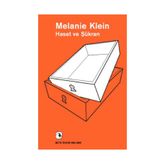Haset ve Şükran - Melanie Klein