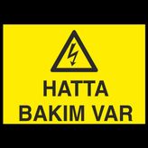 Hatta Bakım Var Uyarı Levhası 30x40cm
