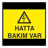 Hatta Bakım Var Uyarı Levhası 60x90cm