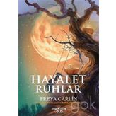 Hayalet Ruhlar - Freya Carlin