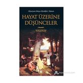 HAYAT ÜZERİNE DÜŞÜNCELER - LEV NİKOLAYEVİÇ TOLSTOY