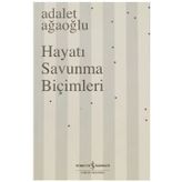 Hayatı Savunma Biçimleri - Adalet Ağaoğlu