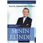 Hayatın Senin Elinde - Osman Müftüoğlu