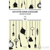 Hayatın Sınır Çizgileri - Seçme Öyküler - Saki Mutrip