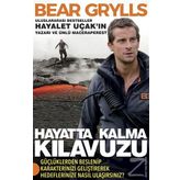 Hayatta Kalma Kılavuzu - Bear Grylls