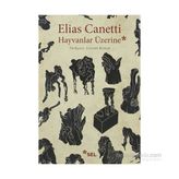 Hayvanlar Üzerine - elias cannetti
