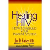 Healing HIV: How to Rebuild Your Immune System
