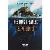 Hee-Long Efsanesi: Şafak Güneşi Melis Öztibet