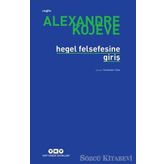 HEGEL FELSEFESINE GİRİŞ - ALEXANDRE KOJEVE