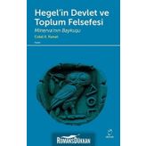 Hegel’in Devlet ve Toplum Felsefesi - Celal A. Kanat