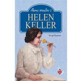 Helen Keller - İlham Verenler 2 - Sevgi Başman