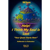 Help! I Think My Soul is Lost: "Your Quest Starts Here"