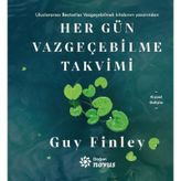 Her Gün Vazgeçebilme Takvimi / Guy Finley