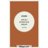 Her Şey Bitmek İçin Başlar - Marcus Tullius Cicero