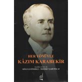 Her Yönüyle Kazım Karabekir - Oğuz Çetinoğlu