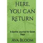 Here, You Can Return: A Gentle Journal for Quiet Days