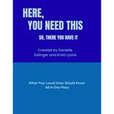 Here, You Need This: So, There You Have It